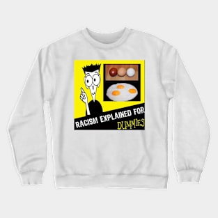 The Definition Of Racism For Dummies Crewneck Sweatshirt